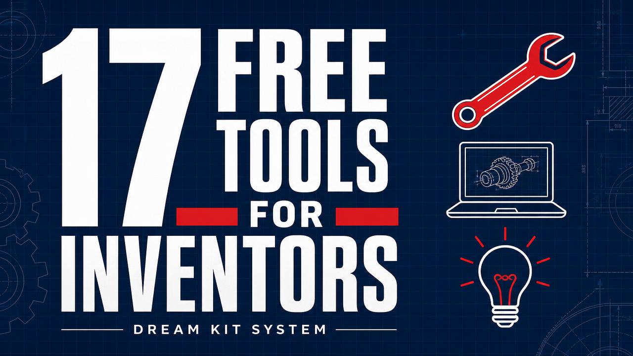 17 Free Tools Every Inventor Should Use in 2026