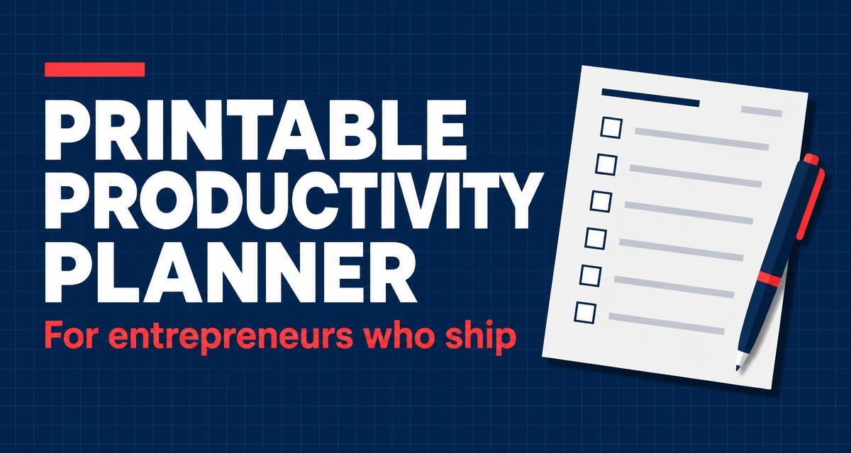 The printable productivity planner that actually fits a founder's week